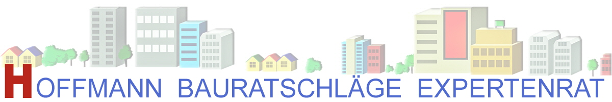 Bauratschläge Hoffmann Rheinland-Pfalz RLP - Expertenrat Expertentips beim Hausneubau, beim Ausbauen, beim Sanieren, beim Umbauen gibt es tausend Dinge zu durchdenken. Von gesetzlichen Vorgaben bis zur Energieeffizienz, bei der Planung und der  Bauausführung gibt es unzählige Vorgaben und Vorschriften zu beachten.Auf den folgen Seiten finden Sie  einige wichtige  Bauratschläge / Expertentips - für Sie zusammengestellt vom Profi - Tips für den Hausbau